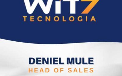 Deniel Mule – Head of Sales – WIT7 Tecnologia