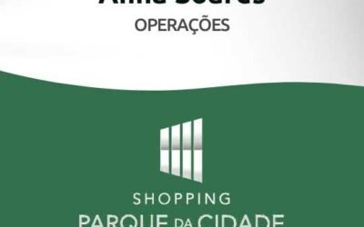 Anna Soares – Operações – Shopping Parque da Cidade