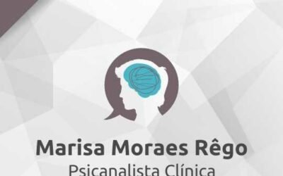 Marisa Moraes Rêgo – Psicanalista Clínica