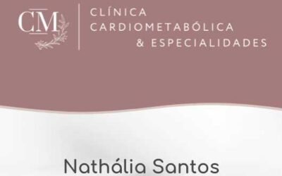 Nathália Santos – Endocrinologia – Clínica Cardiometabólica & Especialidades