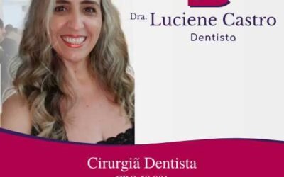 Dra. Luciene Castro – Cirurgiã Dentista