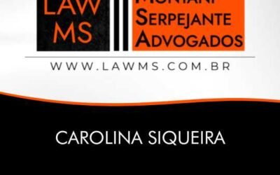Carolina Siqueira – Montani III Serpejante Advogados