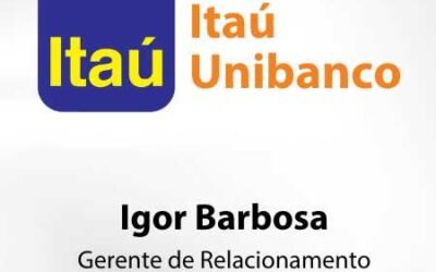 Igor Barbosa – Gerente de Relacionamento – Itaú