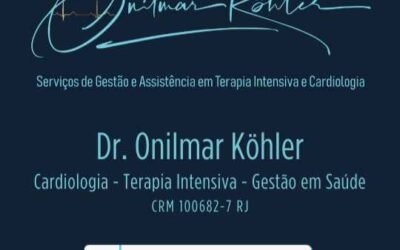 Dr. Onilmar Köhler – Cardiologia – Terapia Intensiva – Gestão em Saúde