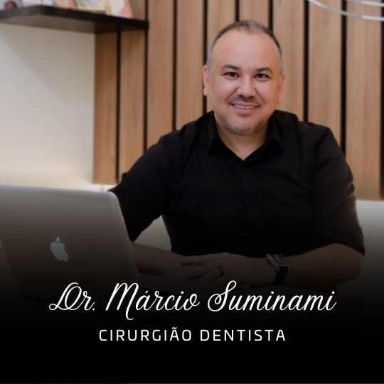 Dr. Márcio Suminami – Cirurgião Dentista