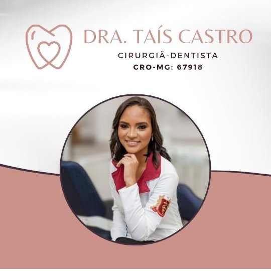 Dra. Taís Castro – Cirurgiã Dentista