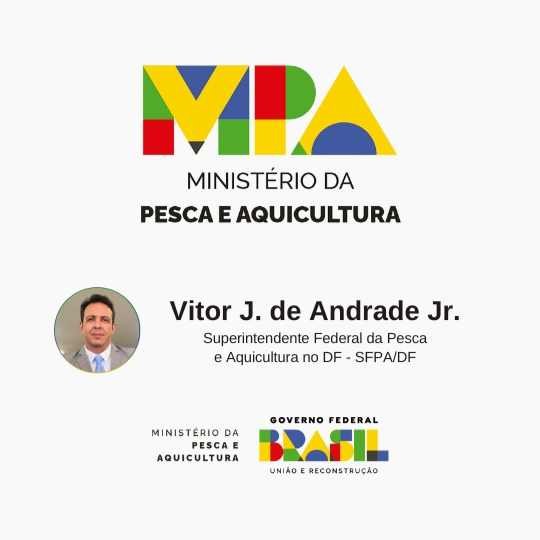 Vitor J. de Andrade Jr. – Ministério da Pesca e Agricultura