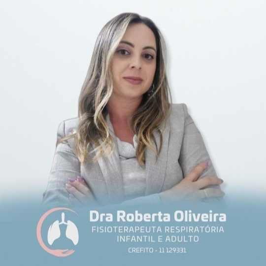 Dra Roberta Oliveira – Fisioterapeuta Respiratória Infantil e Adulto