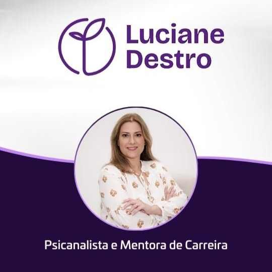Luciane Destro – Psicanalista e Mentora de Carreira