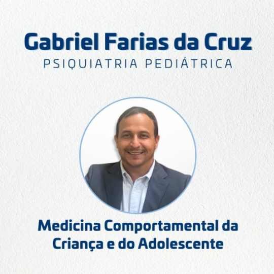Gabriel Farias da Cruz – Psiquiatria Pediátrica