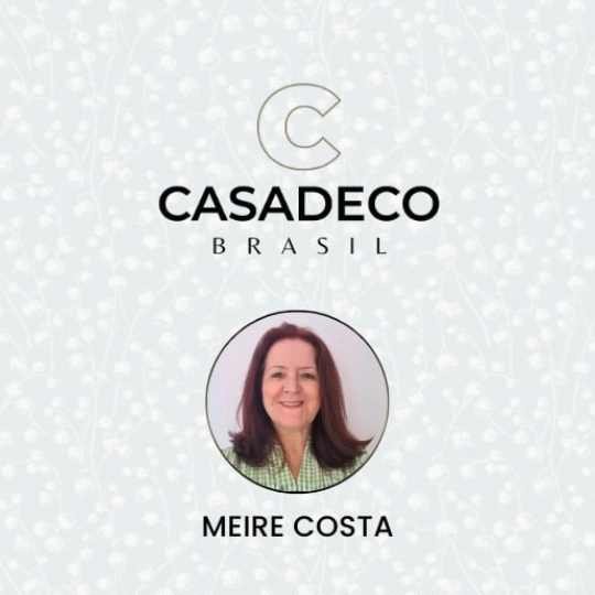 Meire Costa – Casadeco Brasil