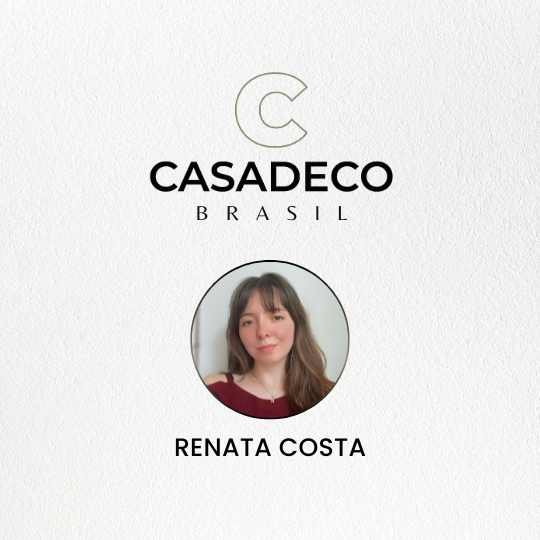 Renata Costa – Casadeco Brasil