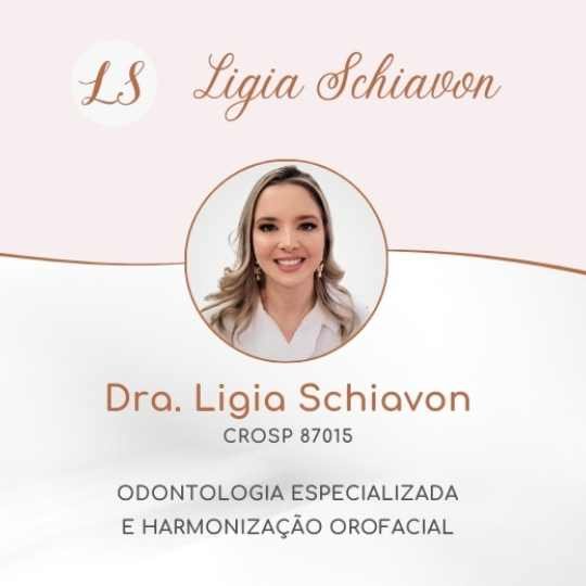 Dra Ligia Schiavon – Odontologia Especializada e Harmonização Orofacial