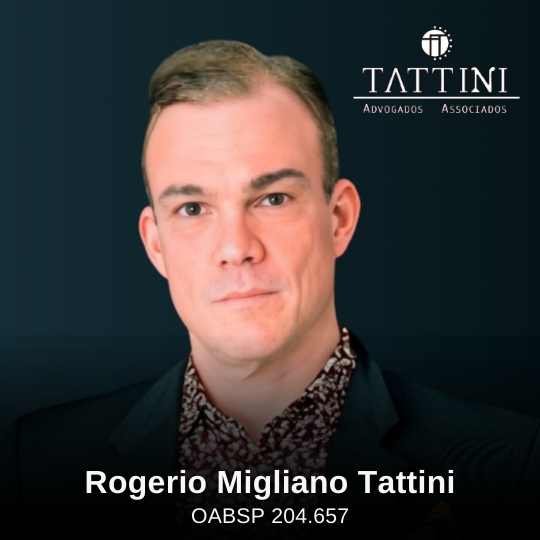 Rogerio Migliano Tattini – Tattini Advogados Associados