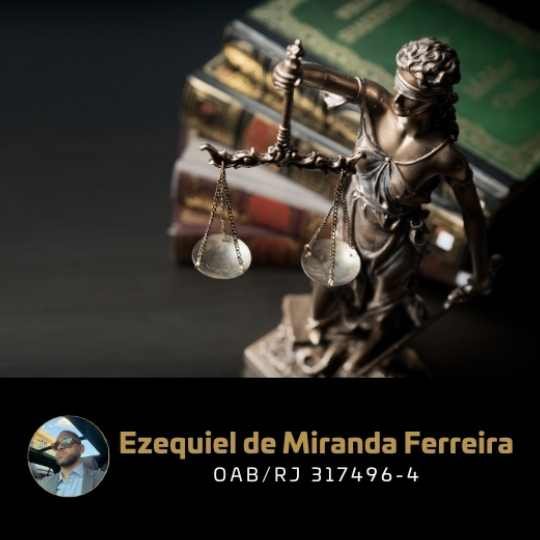 Ezequiel de Miranda Ferreira – OAB/RJ 317496-4