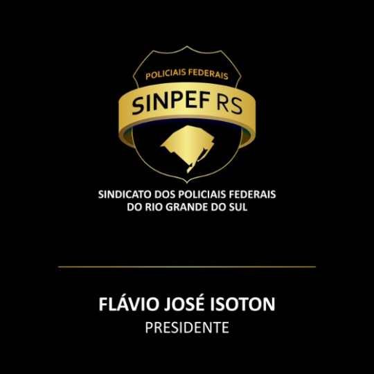Flávio José Isoton – Sinpef – RS