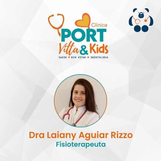 Dra Laiany Aguiar Rizzo – Clínica Grupo Port Vitta e Kids