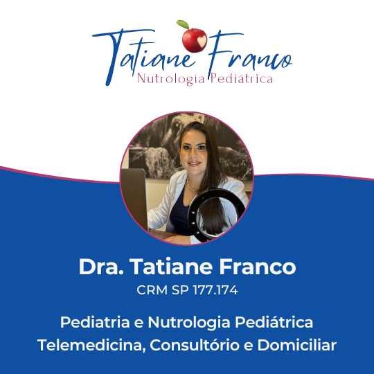 Dra. Tatiane Franco – Nutrologia Pediátrica