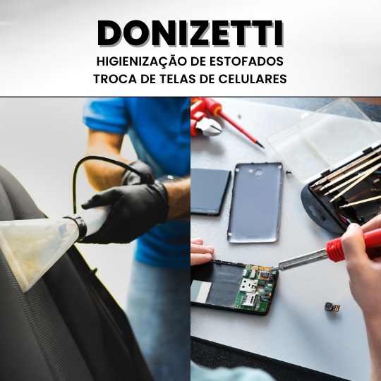 Donizetti – Higienização de Estofados – Troca de Telas de Celulares