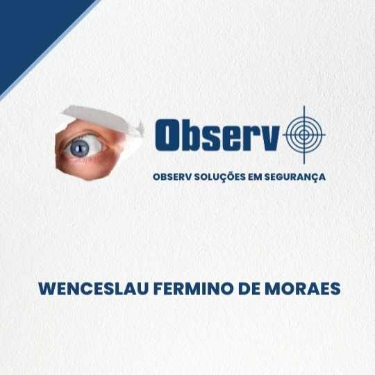 Wenceslau Fermino de Moraes – Observ Soluções em Segurança