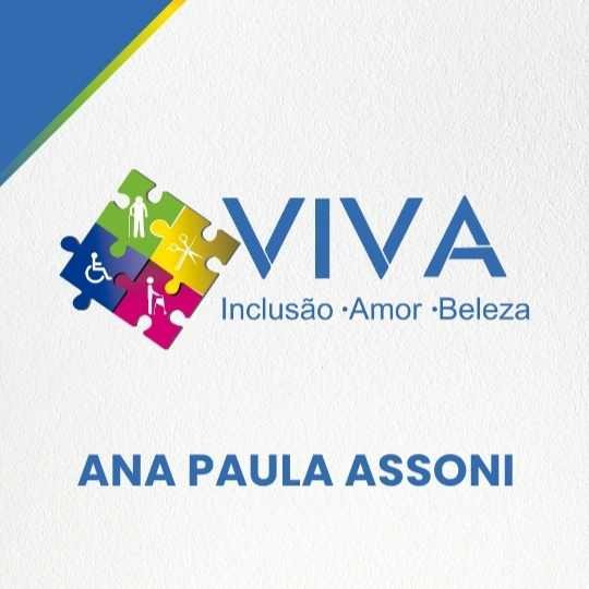 Ana Paula Assoni – Viva Inclusão, Amor, Beleza