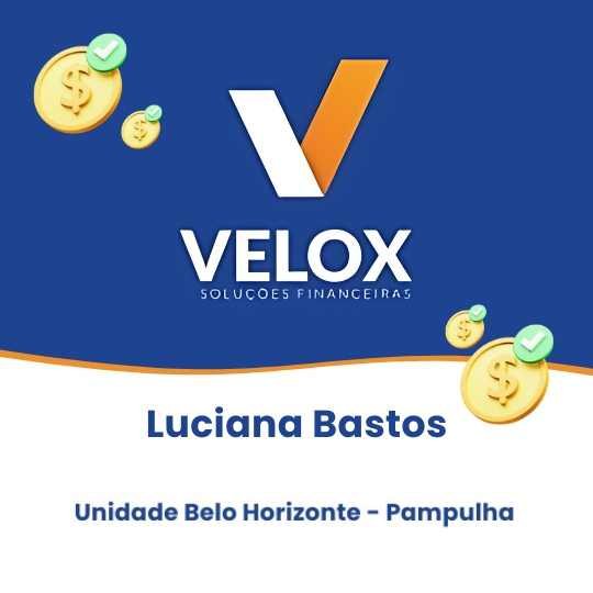 Luciana Bastos – Velox Soluções Financeiras