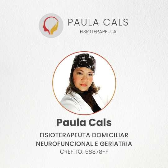 Paula Cals – Fisioterapeuta Domiciliar Neurofuncional e Geriatria