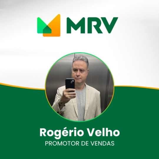 Rogério Velho – Promotor de Vendas MRV