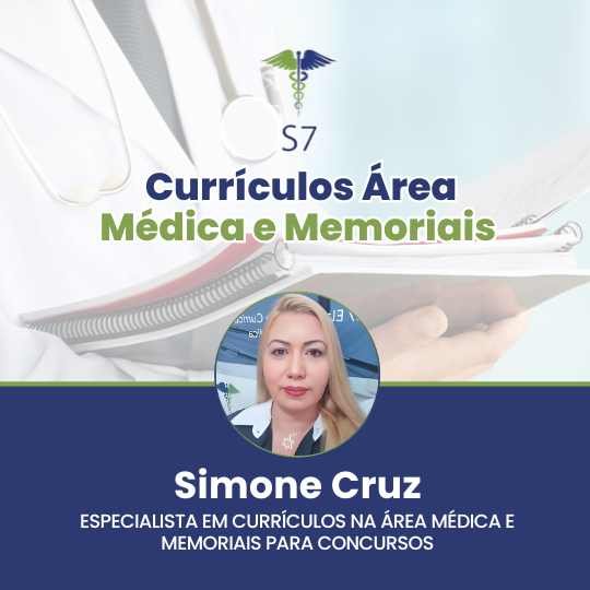 Simone Cruz – S7 Currículos Área Médica e Memoriais