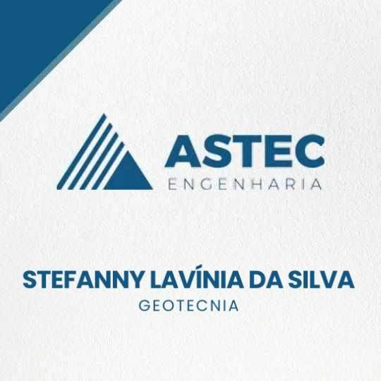 Stefanny Lavínia da Silva – Astec Engenharia