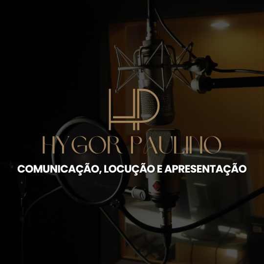Hygor Paulino – Comunicação, Locução e Apresentação