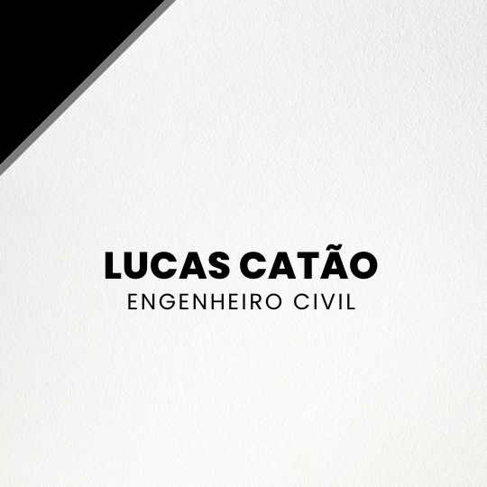 Lucas Catão – Engenheiro Civil
