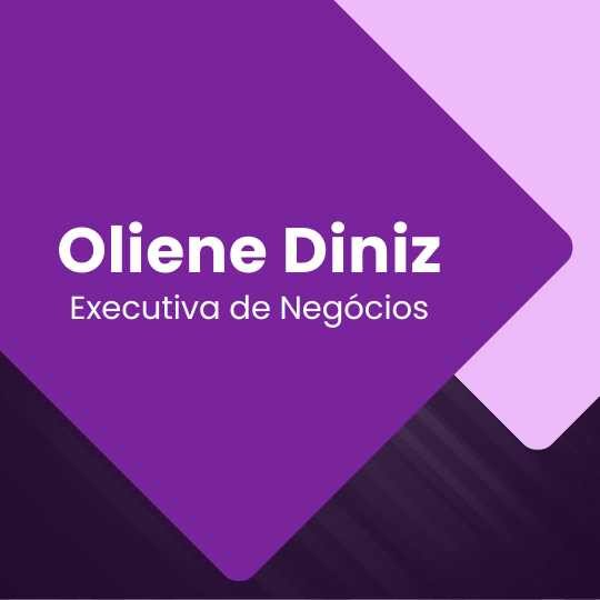 Oliene Diniz – Executiva de Negócios