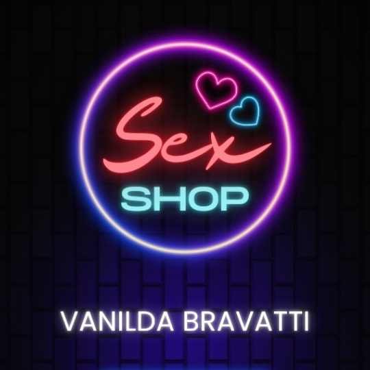 Vanilda Bravatti – Sex Shop