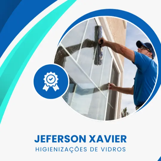 Jeferson Xavier – Higienizações de Vidros