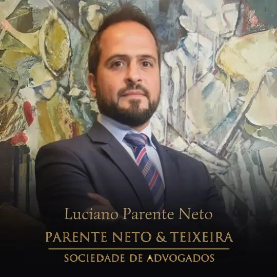 Luciano Parente Neto – Parente Neto & Teixeira – Sociedade de Advogados