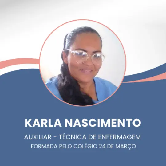 Karla Nascimento – Auxiliar – Técnica de Enfermagem