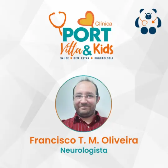 Francisco T. M. Oliveira – Clínica Grupo Port Vitta e Kids
