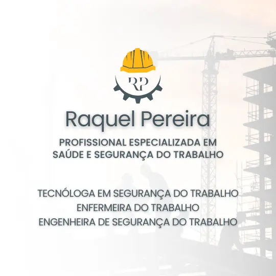 Raquel Pereira – Profissional Especializada em Saúde e Segurança do Trabalho