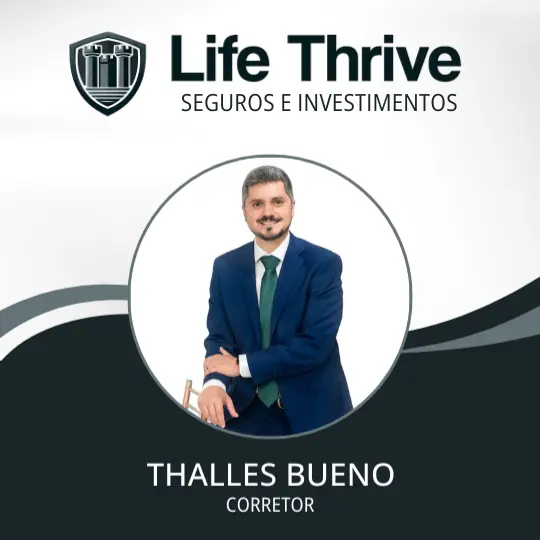 Thalles Bueno – Life Thrive – Seguros e Investimentos