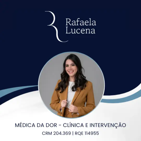 Rafaela Lucena – Médica da Dor – Clínica e Intervenção